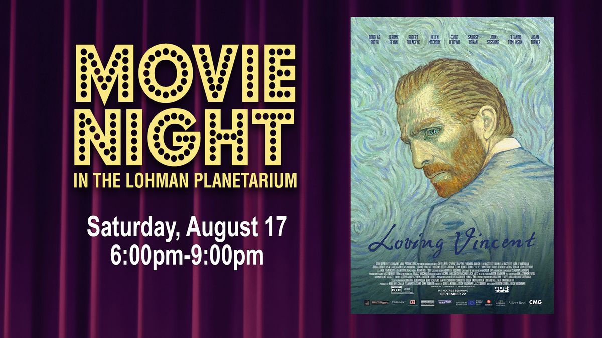 Movie Night in the Lohman Planetarium: Loving Vincent