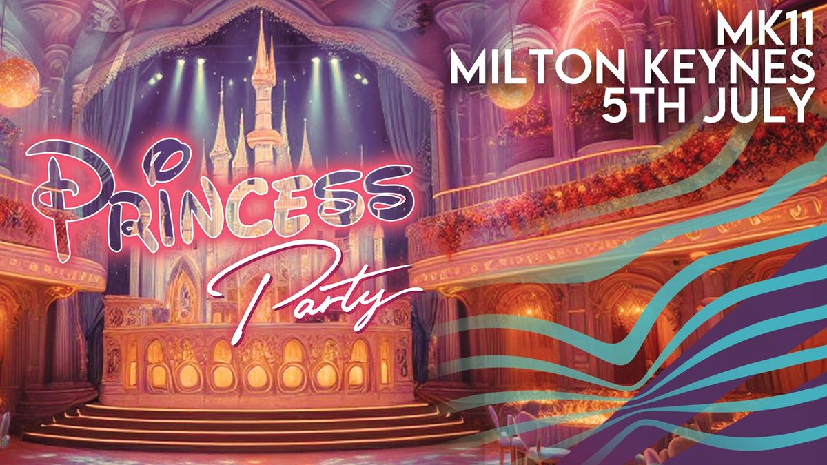Panic Presents: Princess Party Club Night at MK11, Milton Keynes