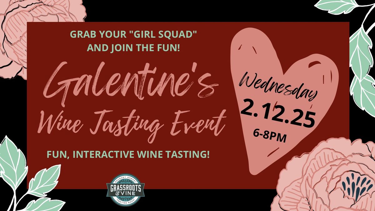 Galentine\u2019s Wine Tasting Event!