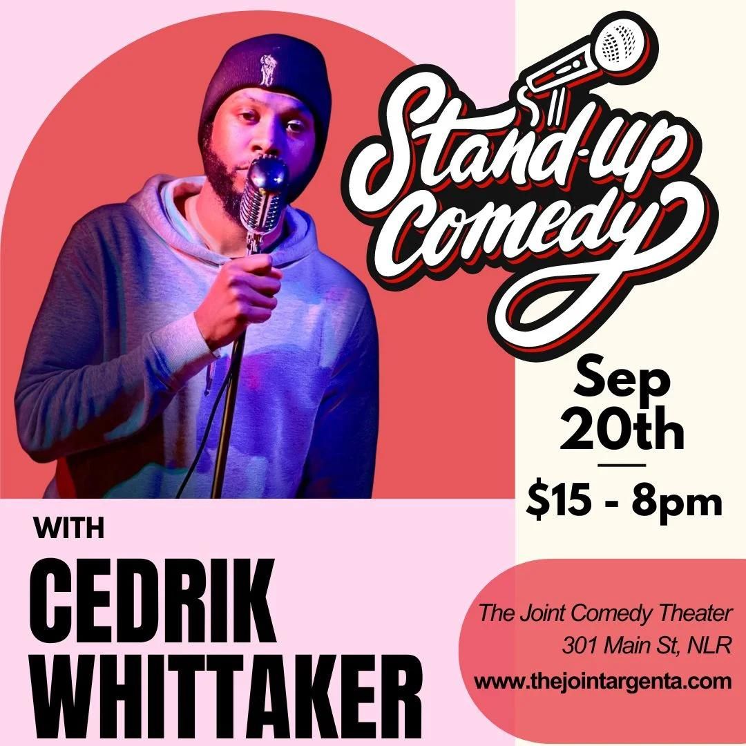 Stand-Up Comedy with Cedrik Whittaker 