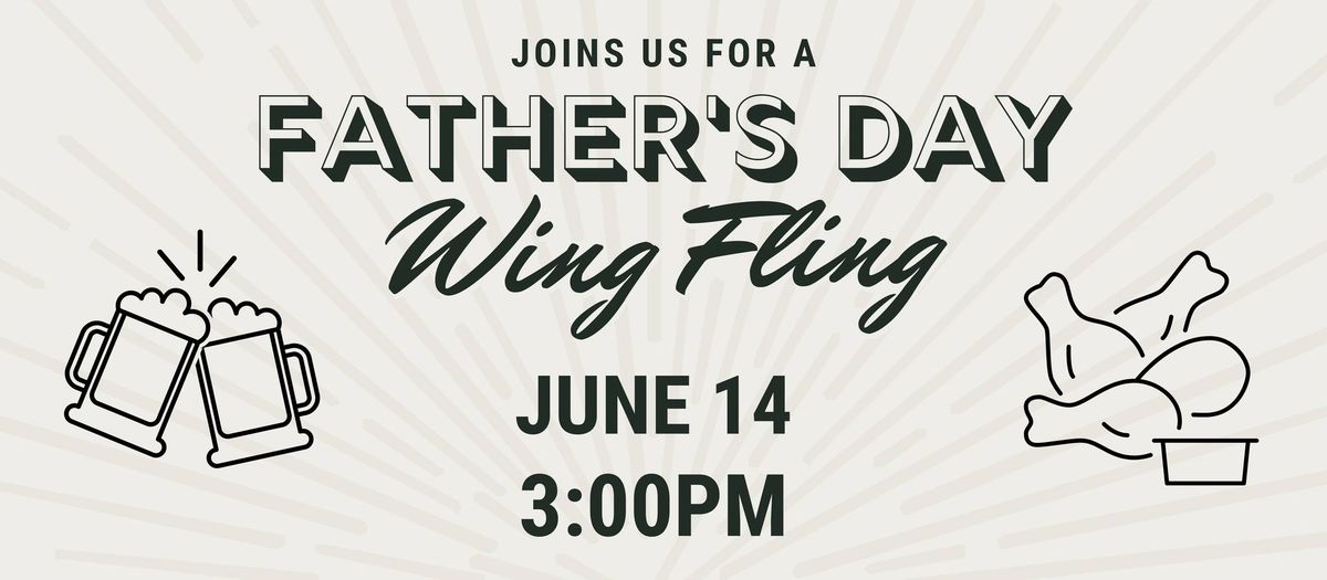 Fathers Day Wing Fling 