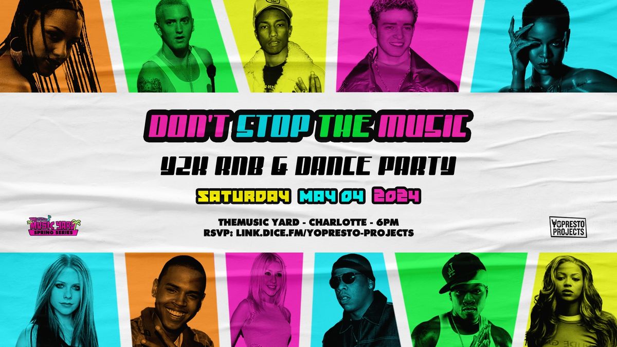 DON'T STOP THE MUSIC - Y2K RnB & Dance Party