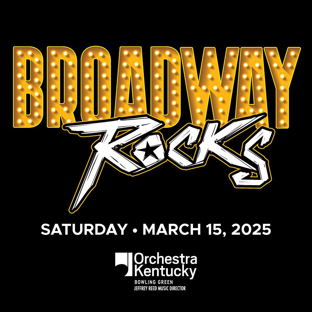 Broadway Rocks! at Southern Kentucky Performing Arts Center