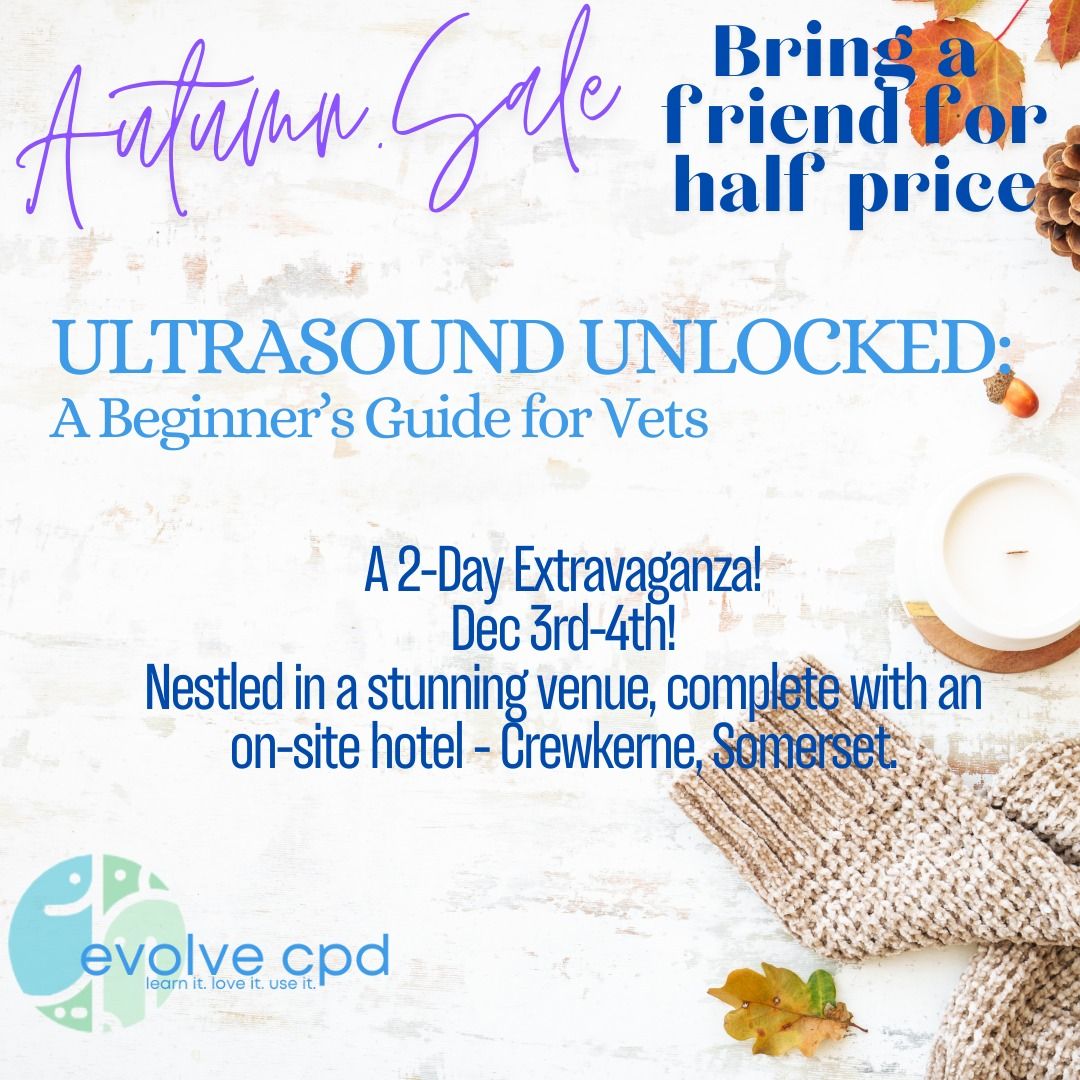 Ultrasound Unlocked: A Beginner\u2019s Guide for Vets - 2 Day Event!