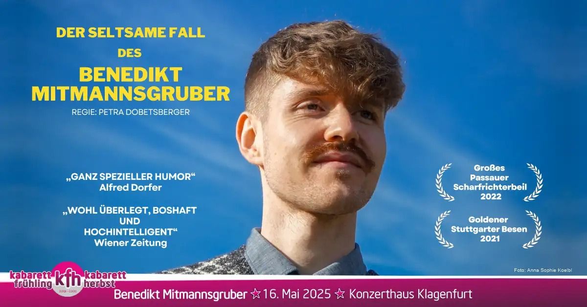 Benedikt Mitmannsgruber | Kabarettfr\u00fchling und Kabarettherbst K\u00e4rnten