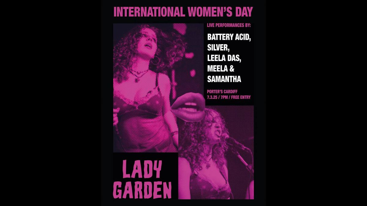 Lady Garden Presents: International Women\u2019s gig