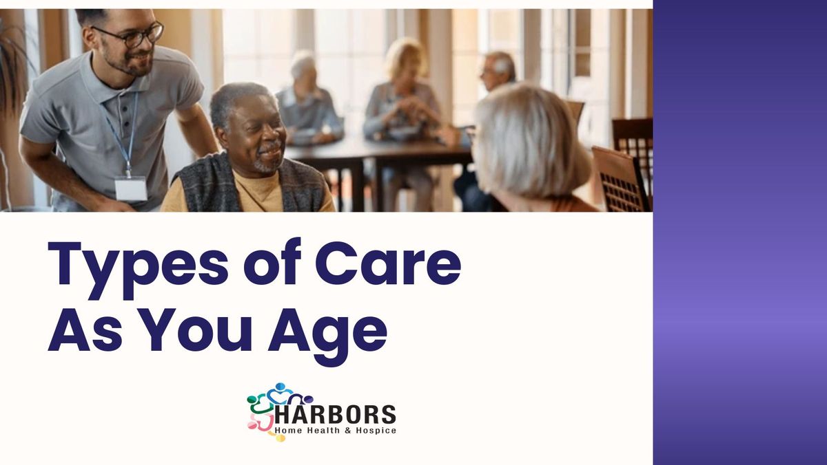 Types of Care as You Age