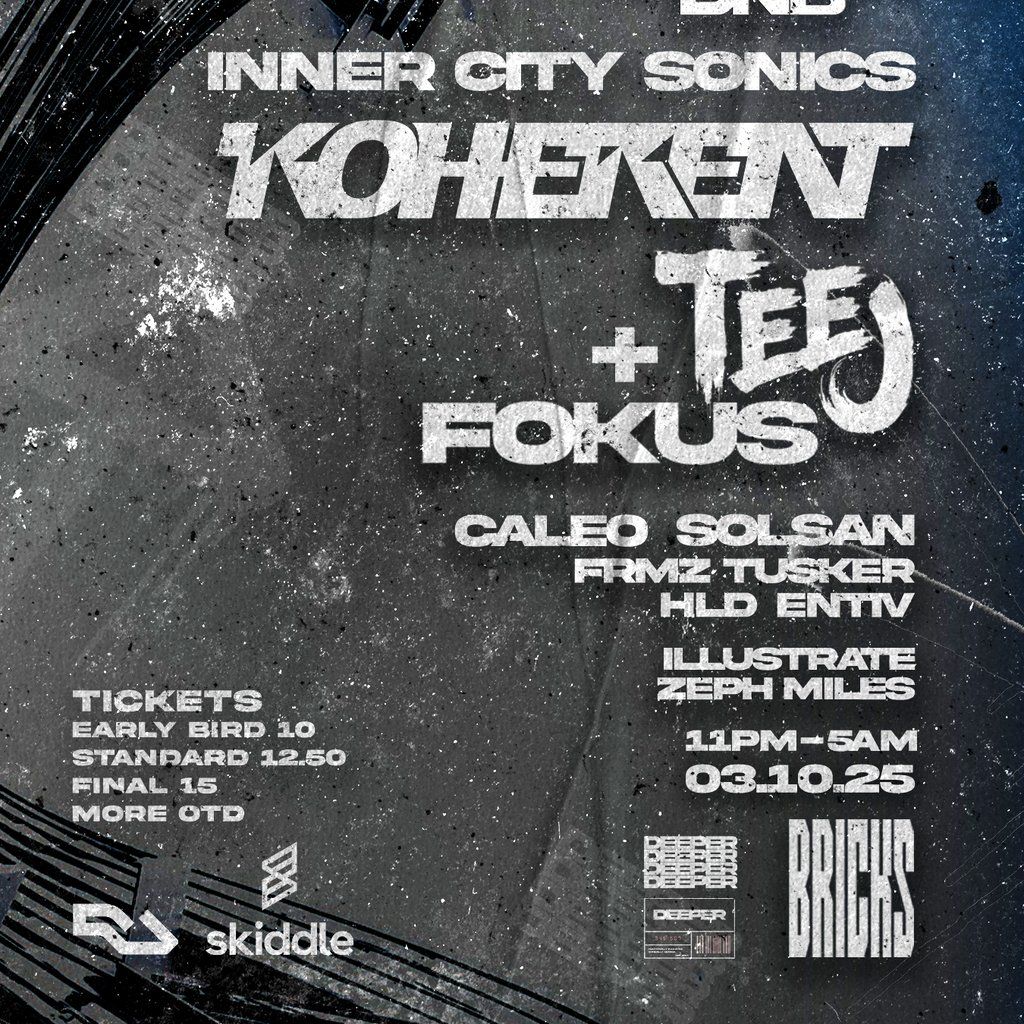 Deeper DNB: Inner City Sonics \/ Koherent, Teej & Fokus