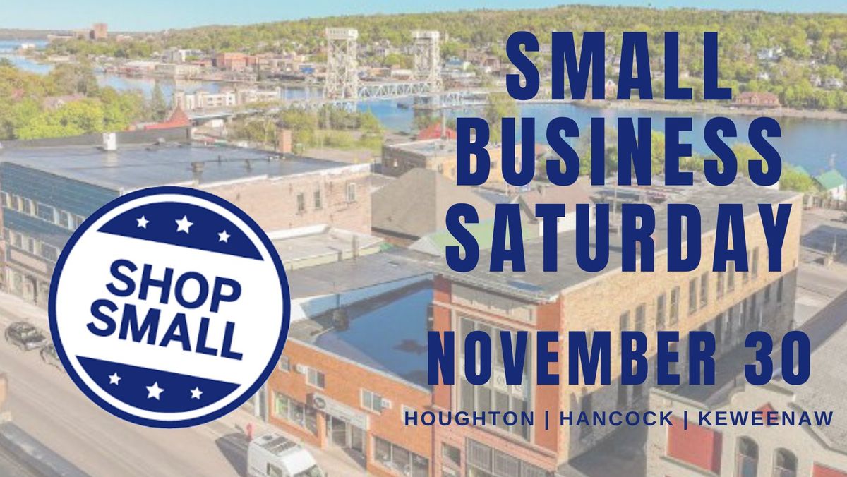 Small Business Saturday - Shop Houghton & Keweenaw Counties