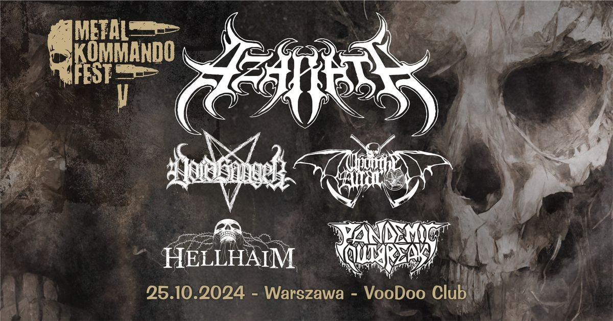 Metal Kommando Fest V: Azarath \/ Voidhanger \/ Upon The Altar \/ Hellhaim \/ Pandemic Outbreak