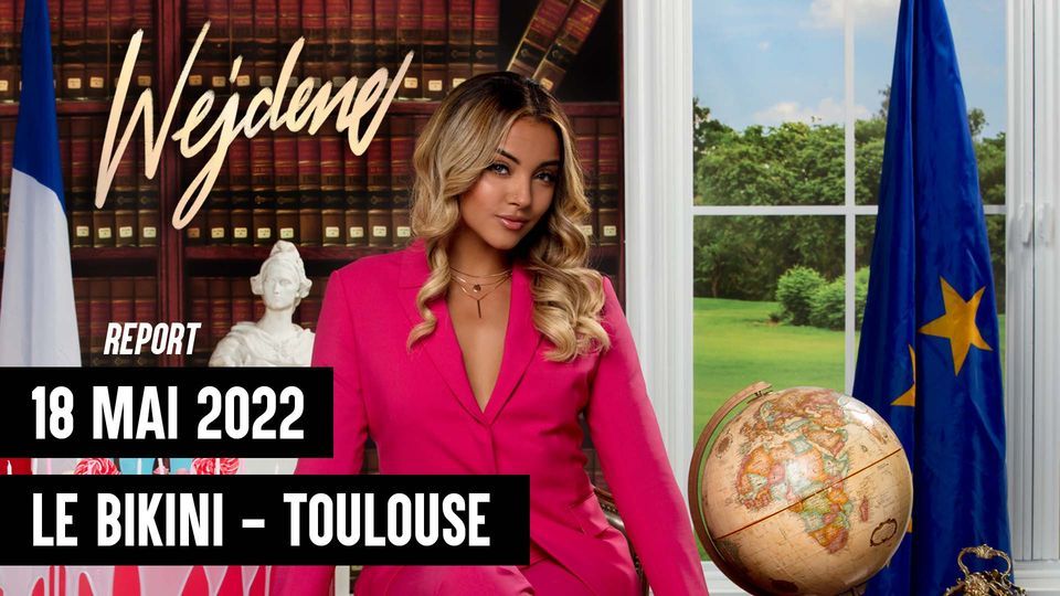 Wejdene Le Bikini, Toulouse, Le Bikini, Toulouse, 18 May 2022
