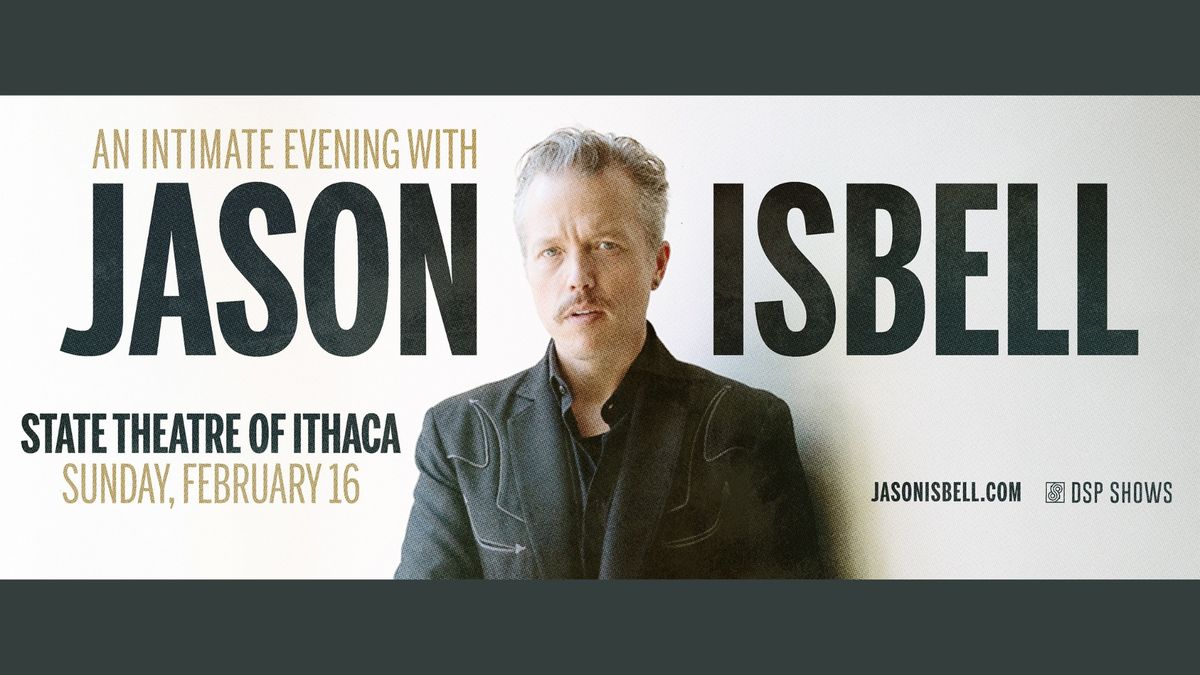 An Intimate Evening with Jason Isbell at the State Theatre of Ithaca