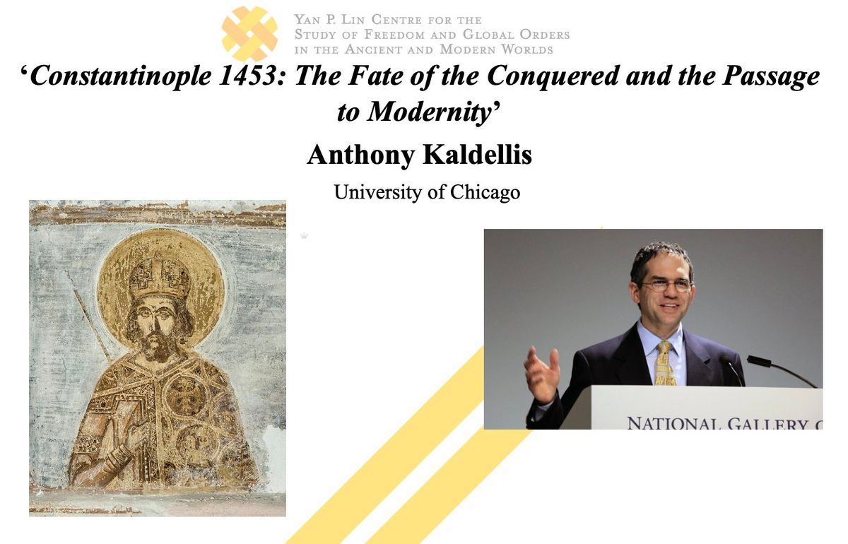 Anthony Kaldellis: \u2018Constantinople 1453: The Fate of the Conquered and the Passage to Modernity\u2019