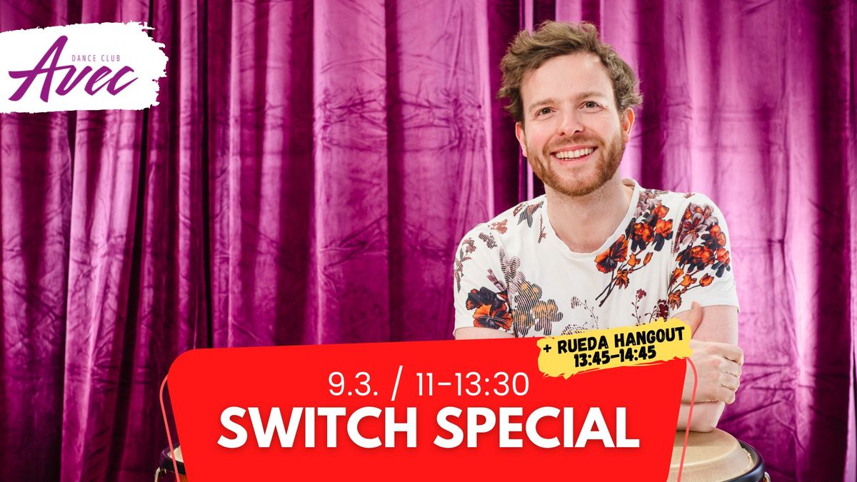 Switch Special + Rueda Hangout