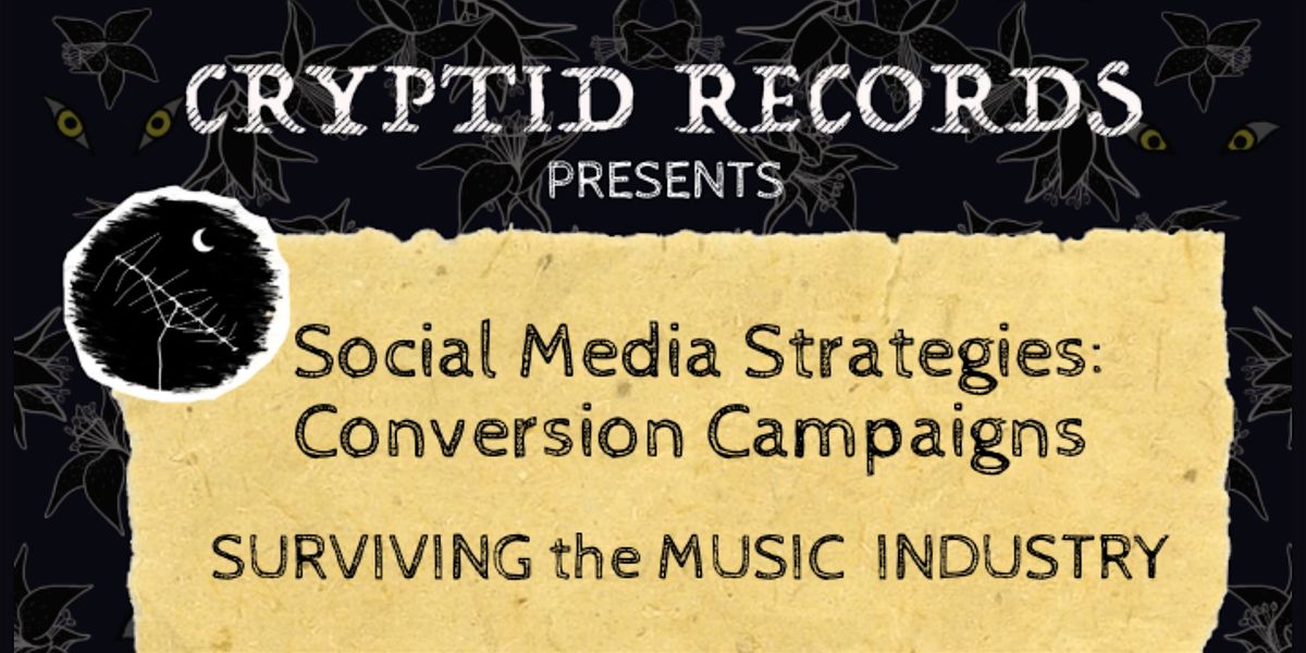 Social Media Strategies for Emerging Artists: Conversion Campaigns