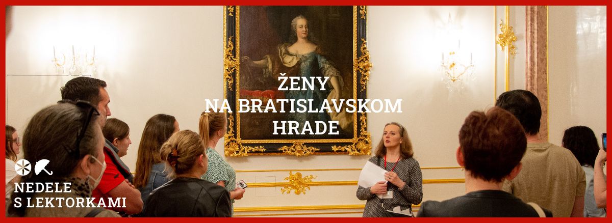 \u017deny na Bratislavskom hrade \u2602 Nedele s lektorkami