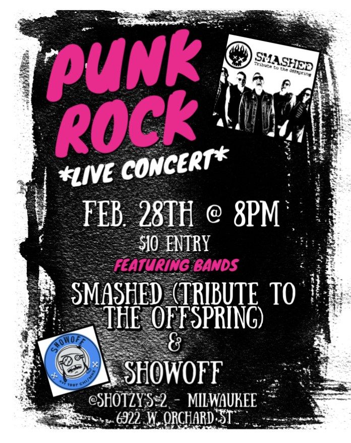 Punk Night in Milwaukee!  Smashed: Tribute to The Offspring w\/ SHOWOFF!