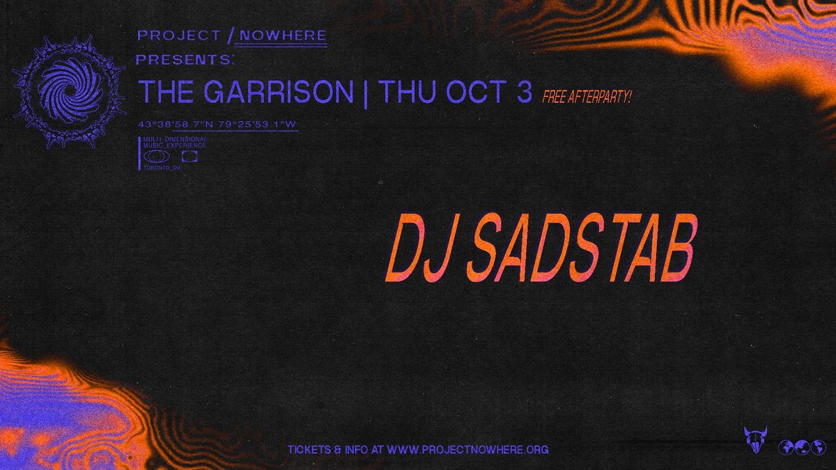 PROJECT NOWHERE 2024: NIGHT 1 AFTERPARTY w\/ DJ SADSTAB