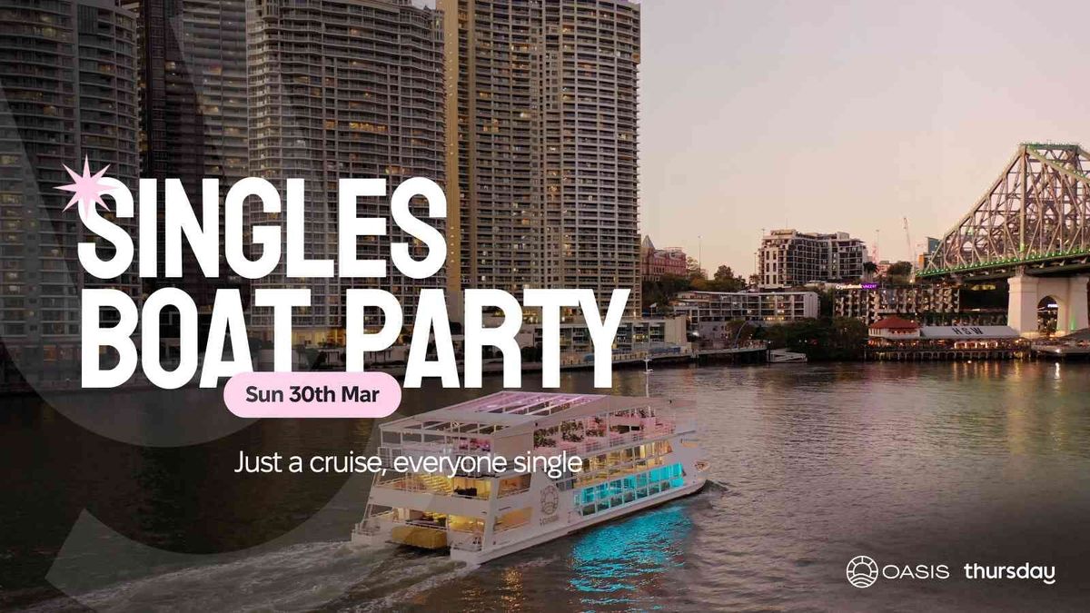 Sunday | Singles Boat Party (Under 35) | Oasis