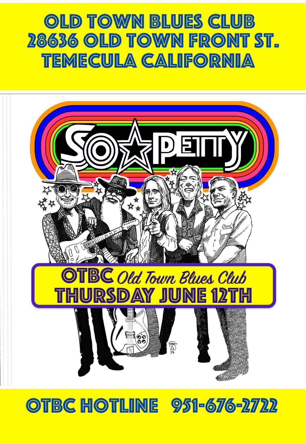 Temecula Welcomes "SoPetty" OTBC THRS June 12th 7:30PM Old Town Blues Club Tom Petty Tribute Concert