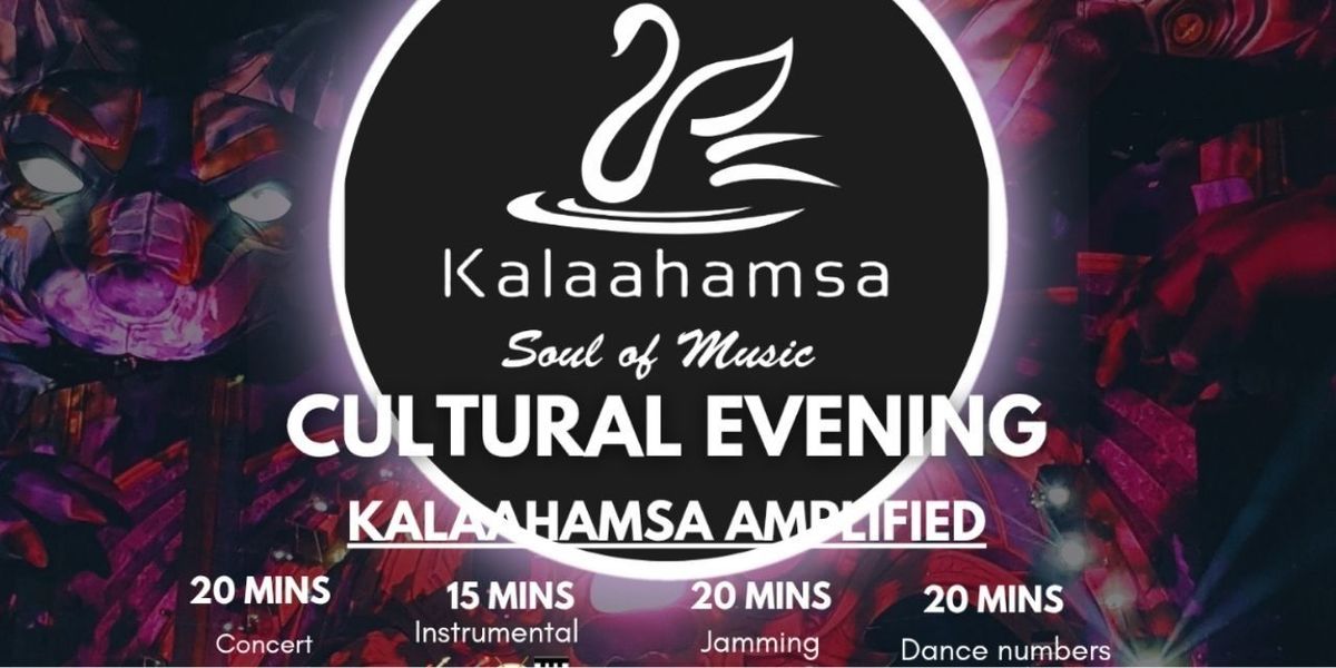 Kalaahamsa cultural evening - Kalaahamsa Amplified