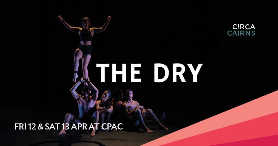 The Dry by Circa Cairns