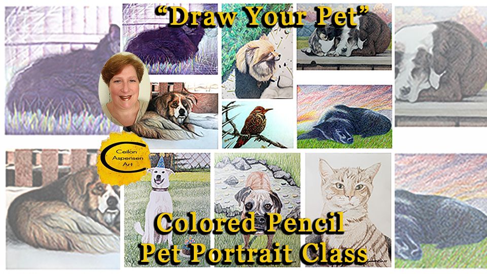 "Draw Your Pet" Colored Pencil Pet Portraits Class - May 28 & 30, 2024, 6:00pm to 8:00pm