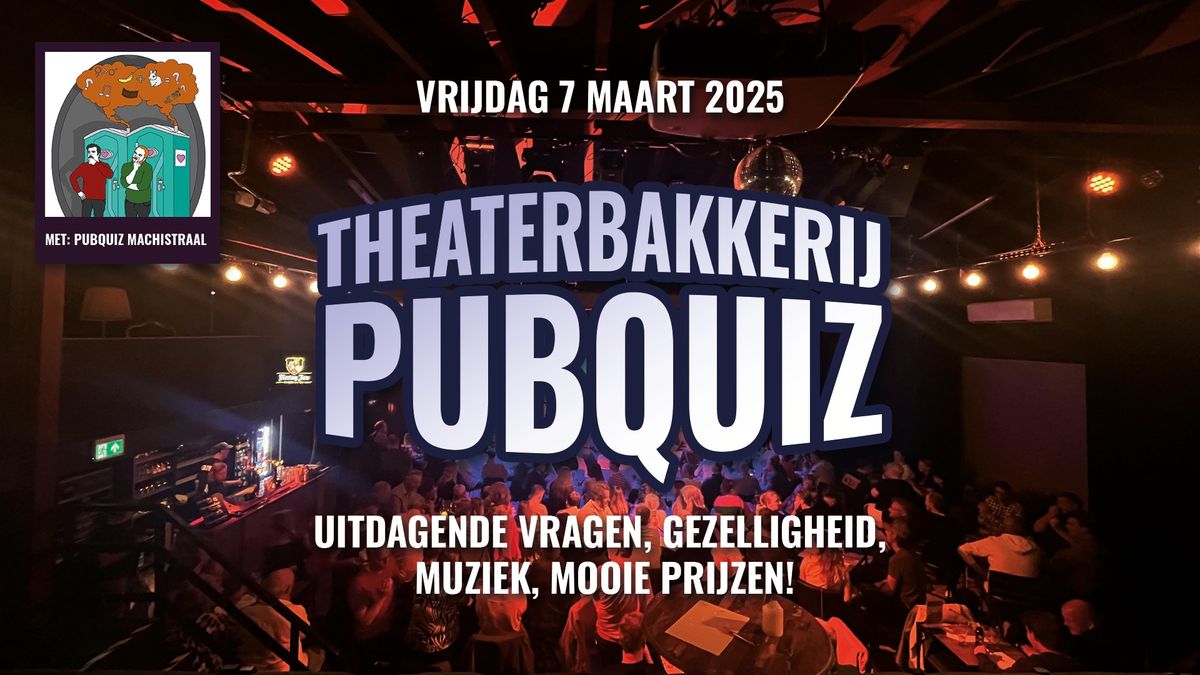 Theaterbakkerij Pubquiz | met MaChistraal