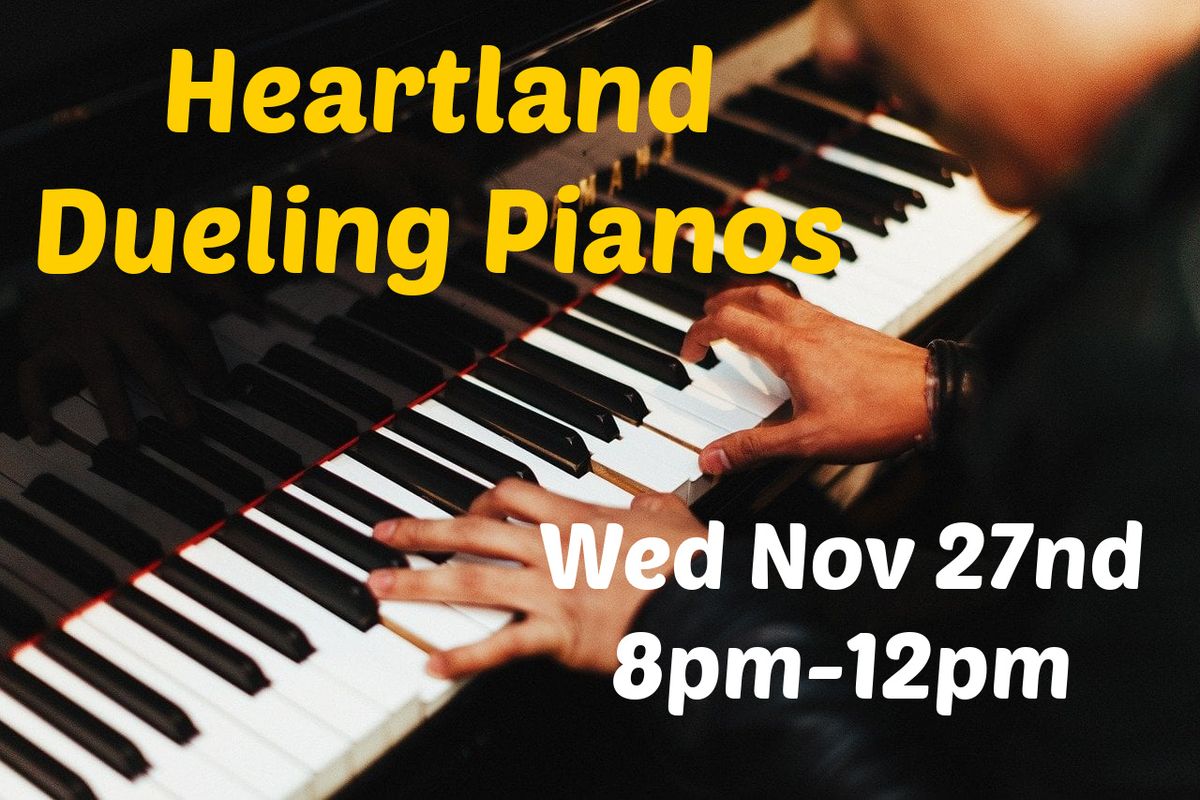 Heartland Dueling Pianos - Thanksgiving Eve Celebration