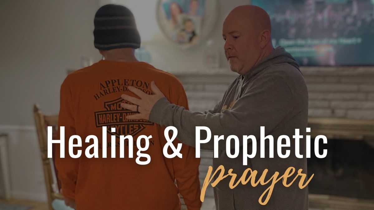 Healing & Prophetic Prayer