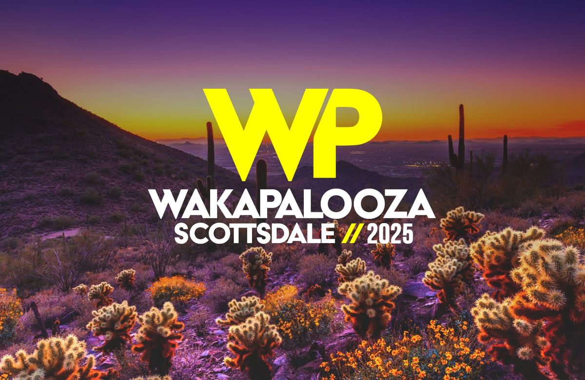 WAKAPALOOZA SCOTTSDALE TOURNAMENT WEEKEND