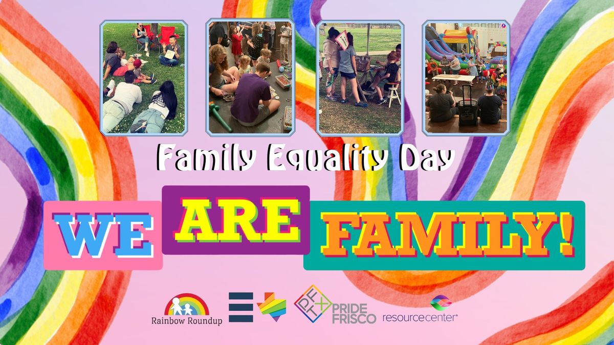 2024 Family Equality Day: We Are Family!