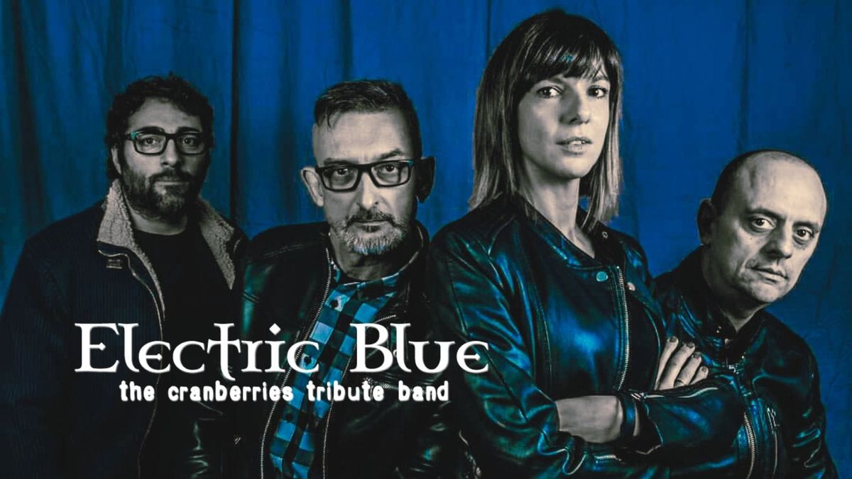 Electric Blue the cranberries & more live @ La Cueva Rock pub