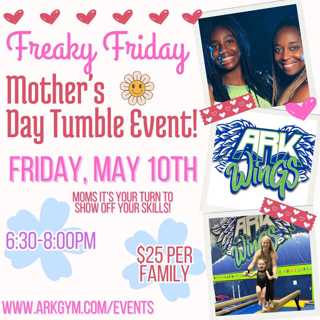 ARK WinGS Gym Freaky Friday - Mother's Day Tumble Event!