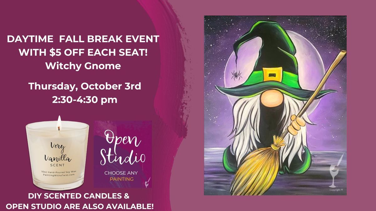 DAYTIME EVENT-Witchy Gnome-$5 OFF Each Seat-DIY Scented Candles & Open Studio are also available!