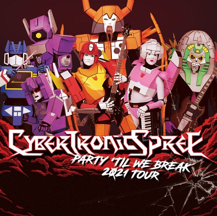 The Cybertronic Spree - Party 'Til We Break Tour