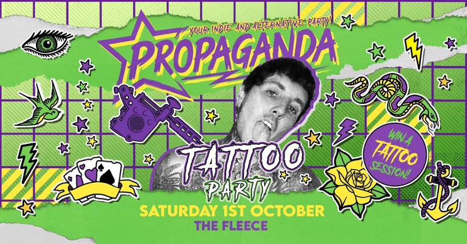 Tattoo Party! Win A Tattoo Session! Propaganda Bristol!