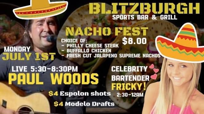 NACHO FEST RETURNS WITH PAUL WOODS PERFORMING LIVE AND FRICKY CELEBRITY BARTENDING 