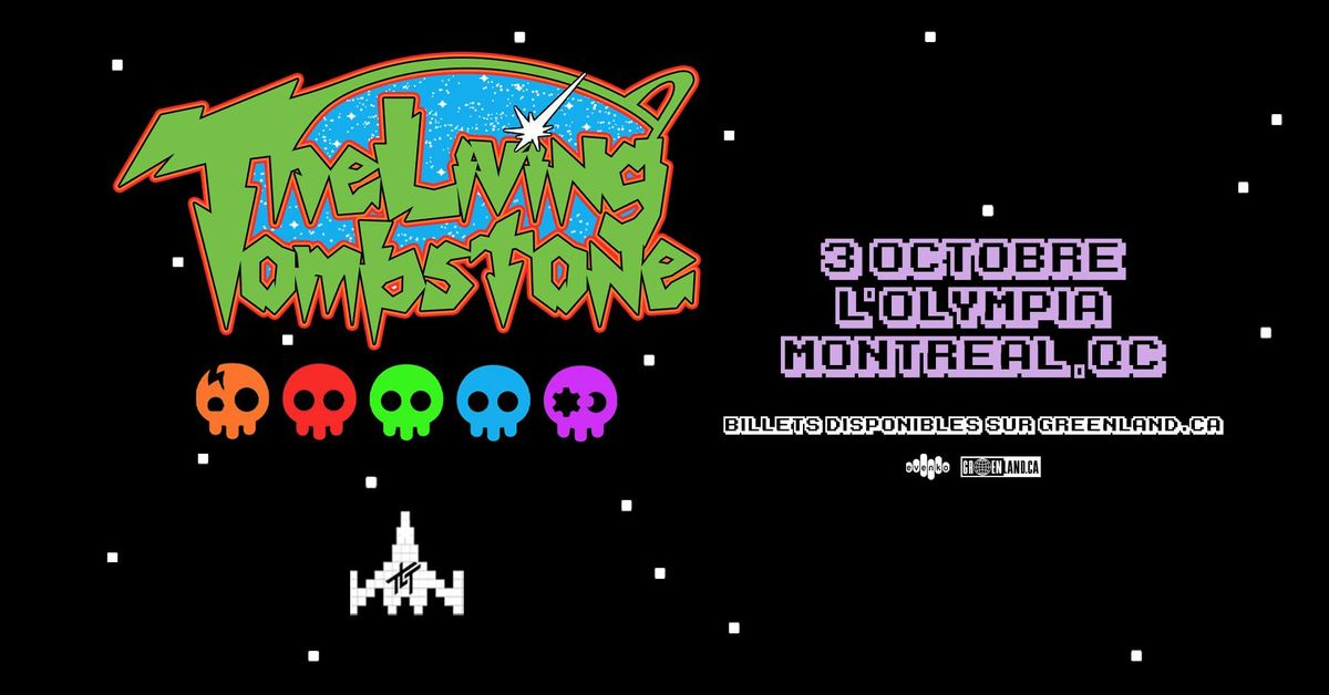 The Living Tombstone | L'Olympia | Montr\u00e9al