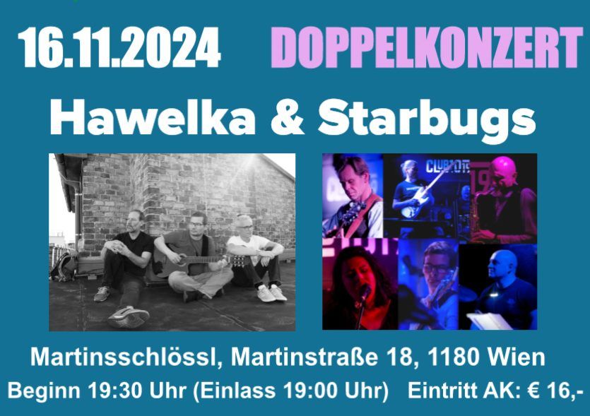 THE STARBUGS & HAWELKA live im Martinsschl\u00f6ssl