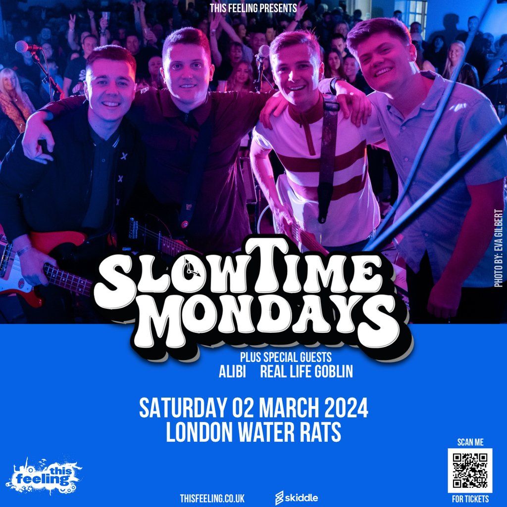 Slow Time Mondays - London