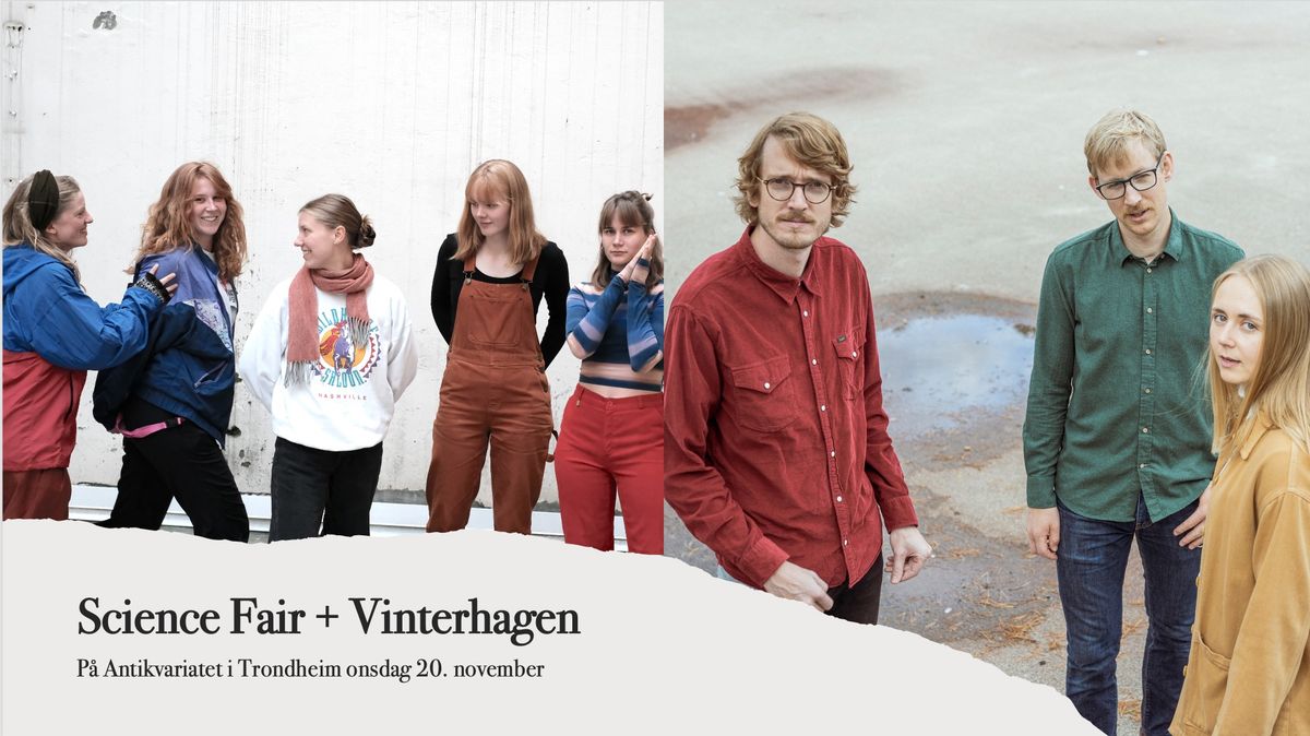 Science Fair + Vinterhagen \/\/ Antikvariatet