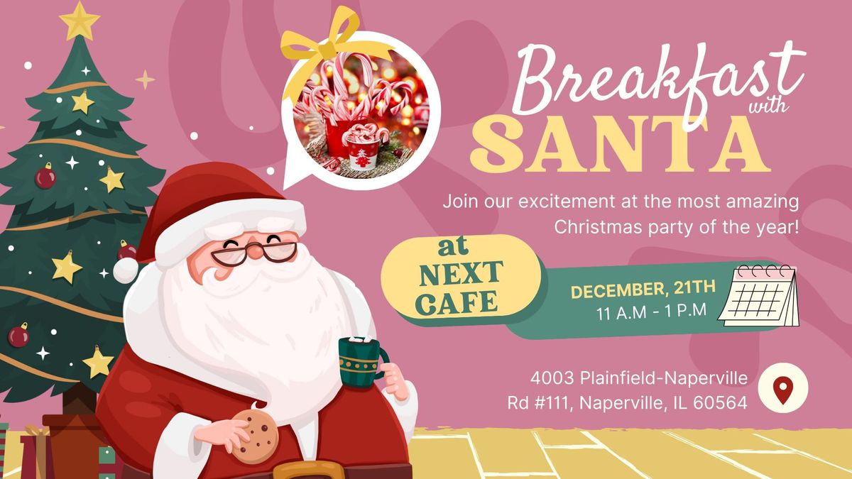 Breakfast with Santa at Next Cafe! \ud83c\udf85