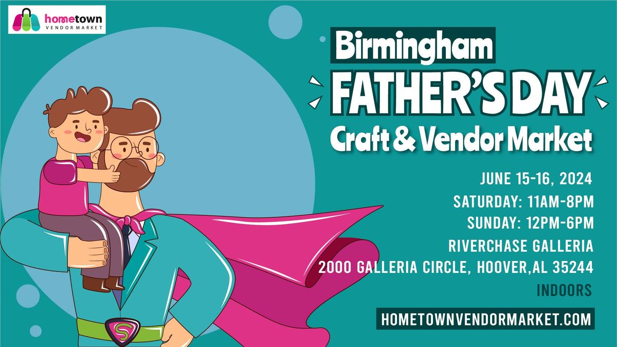 Birmingham Father's Day Craft & Vendor Market