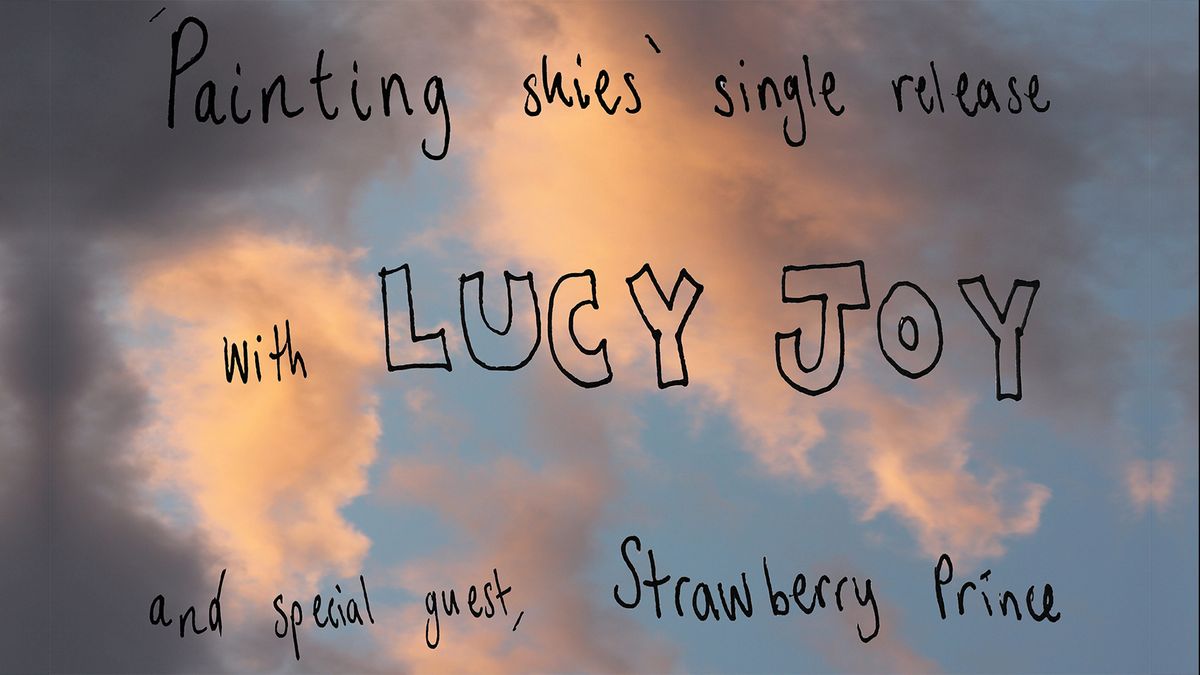 Lucy Joy 'Painting Skies' Single Launch