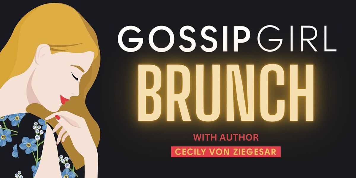 Gossip Girl Brunch with Cecily von Ziegesar