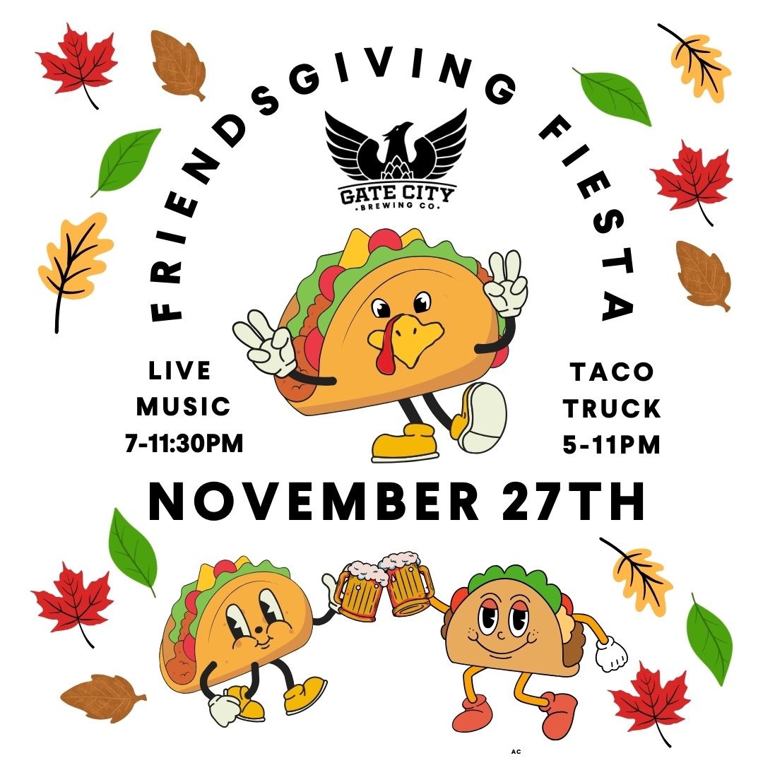 Gate City Friendsgiving Fiesta 