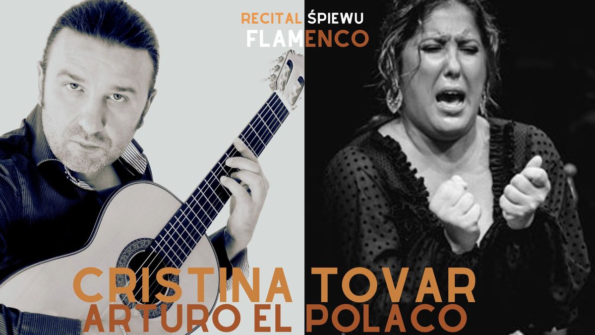 Recital \u015bpiewu flamenco Cristina Tovar & Arturo El Polaco