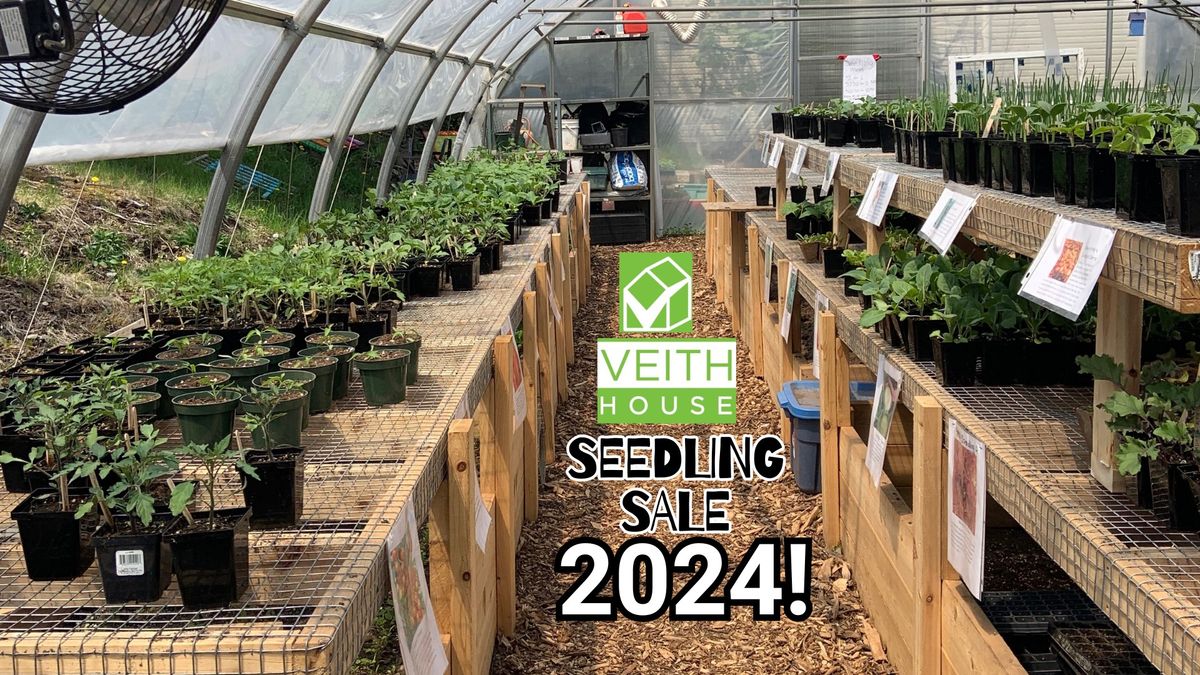 Veith House Seedling Sale 2024