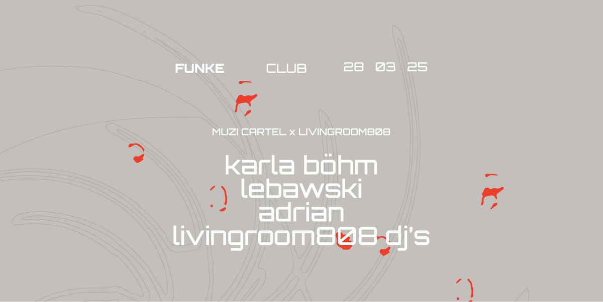 Funke_MUZI cartel x Livingroom808: Karla B\u00f6hm